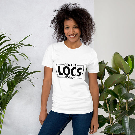 It’s the Locs for Me T-shirt